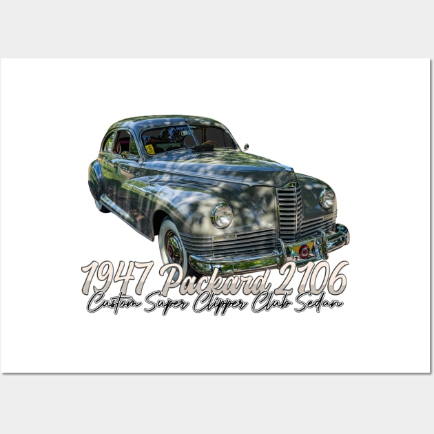 1947 Packard 2106 Custom Super Clipper Club Sedan Wall Art by Gestalt Imagery